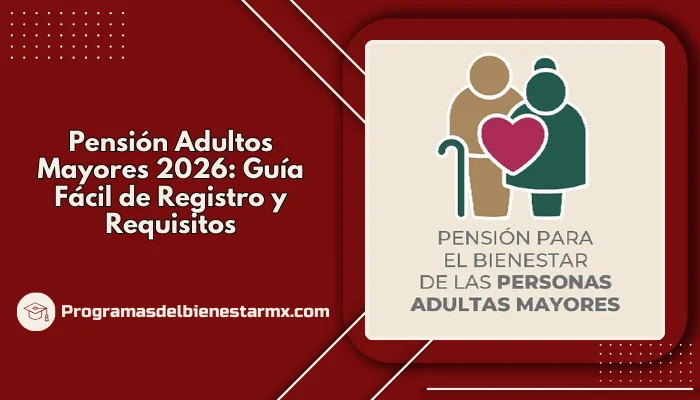 Pensión Adultos Mayores 2026: Guía Fácil de Registro y Requisitos