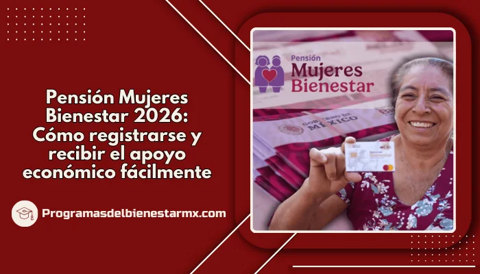 Pensión Mujeres Bienestar 2026: Cómo registrarse y recibir el apoyo económico fácilmente